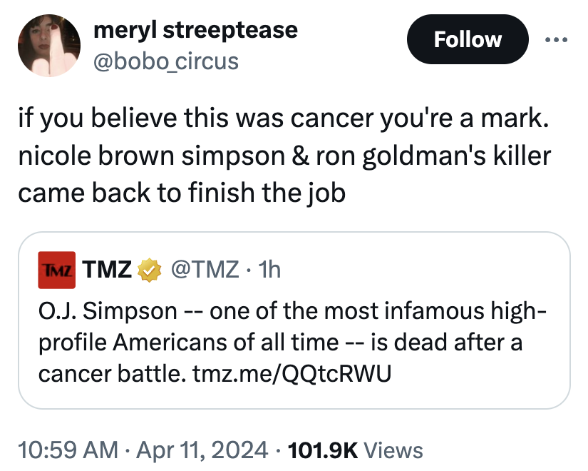 screenshot - meryl streeptease if you believe this was cancer you're a mark. nicole brown simpson & ron goldman's killer came back to finish the job Tmz Tmz . 1h O.J. Simpson one of the most infamous high profile Americans of all time is dead after a canc